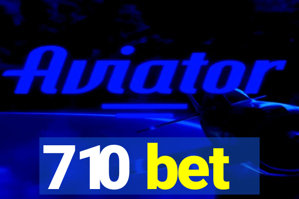 710 bet
